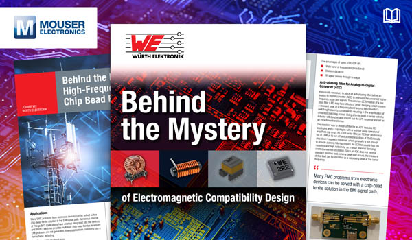 Würth Elektronik攜手貿澤電子推出全新電子書，助你簡化電磁兼容性設計